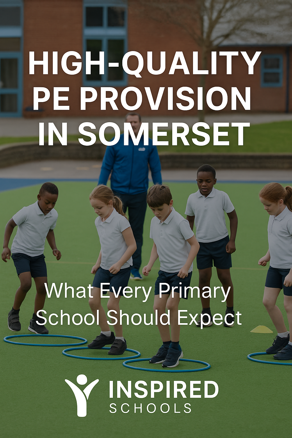 High-Quality PE Provision in Somerset: What Every Primary School Should Expect